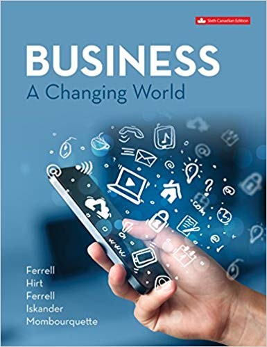 Business A Changing World 6th Canadian by O C Ferrell