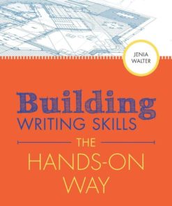 Building Writing Skills the HandsOn Way Jenia Walter