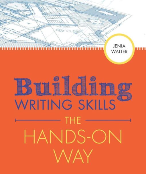 Building Writing Skills the HandsOn Way Jenia Walter