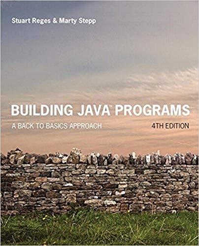 Building Java Programs A Back to Basics Approach 4th by Stuart Reges