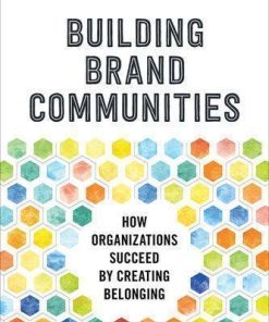 Building Brand Communities How Organizations Succeed