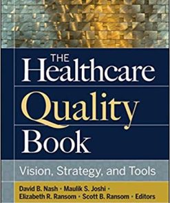 The Healthcare Quality Book Vision Strategy and Tools 4th