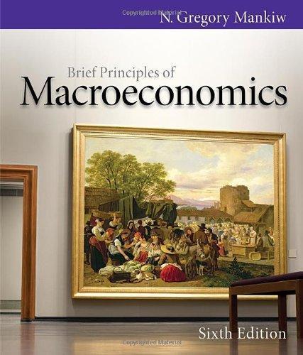 Brief Principles Of Macroeconomics 6th