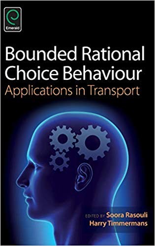 Bounded Rational Choice Behaviour Applications in Transport