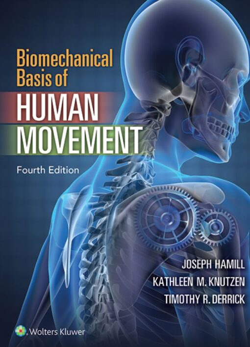 Biomechanical Basis of Human Movement 4th 4E