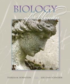 Biology of Women 5th 5E Theresa Hornstein