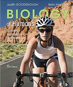 Biology of Humans Concepts Applications and Issues 6th