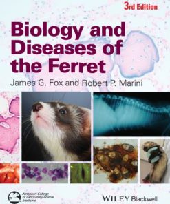 Biology and Diseases of the Ferret 3rd 3E James Fox