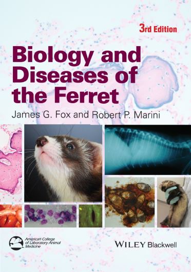 Biology and Diseases of the Ferret 3rd 3E James Fox