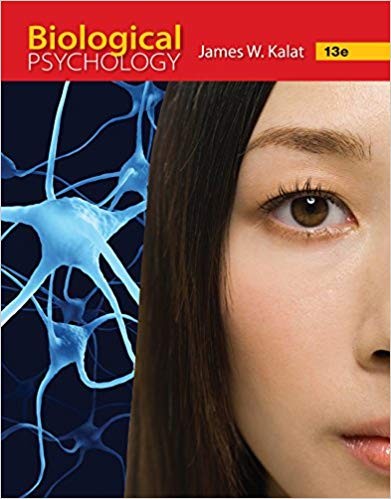 Biological Psychology 13th by James W Kalat