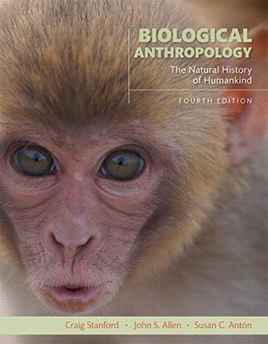 Biological Anthropology The Natural History Of Humankind 4Th