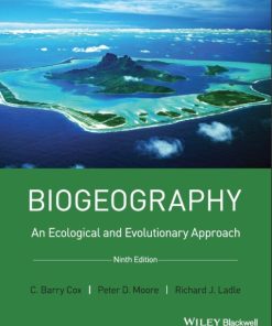 Biogeography An Ecological and Evolutionary Approach 9th 9E C Cox