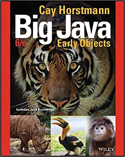 Big Java Early Objects 6th by Cay S Horstmann