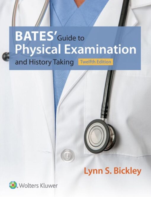 Bates8217 Guide to Physical Examination and History Taking 12th 12E