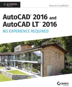 AutoCAD 2016 and AutoCAD LT 2016 1st 1E Donnie Gladfelter