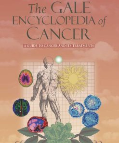 The Gale Encyclopedia of Cancer 4th 4E