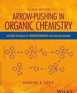 Arrow Pushing In Organic Chemistry An Easy Approach To Understanding Reaction Mechanisms 2Nd