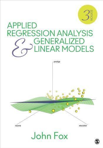 Applied Regression Analysis And Generalized Linear Models 3Rd