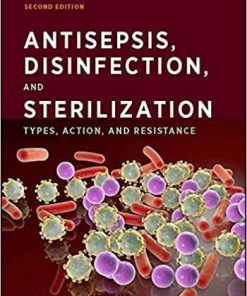 Antisepsis Disinfection And Sterilization Types Action And Resistance 2Nd