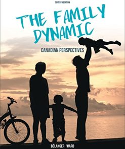 The Family Dynamic Canadian Perspectives 7th by Marc Belanger