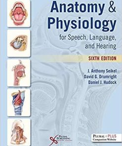 Anatomy Physiology For Speech Language And Hearing 6Th