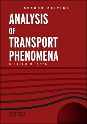 Analysis of Transport Phenomena 2nd by William M Deen