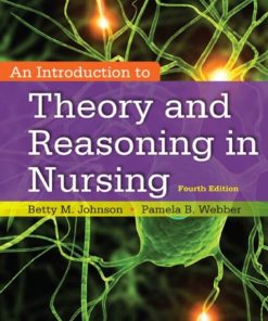 An Introduction to Theory and Reasoning in Nursing 4th 4E