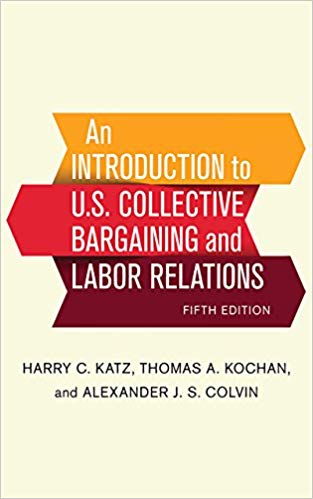 An Introduction to US Collective Bargaining and Labor Relations 5th
