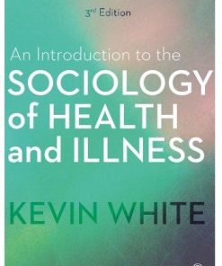 An Introduction To The Sociology Of Health And Illness 3rd