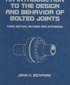 An Introduction To The Design And Behavior Of Bolted Joints Third Revised And Expanded 3Rd