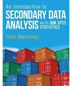 An Introduction To Secondary Data Analysis With Ibm Spss Statistics
