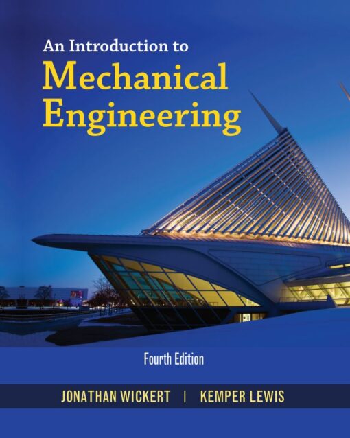 An Introduction to Mechanical Engineering 4th 4E