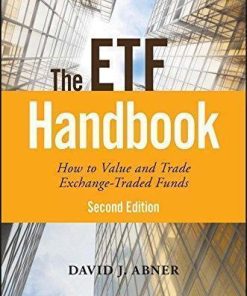 The Etf Handbook How To Value And Trade Exchange Traded Funds 2Nd