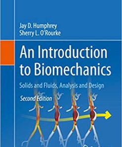 An Introduction to Biomechanics Solids and Fluids Analysis and Design 2nd