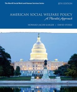 American Social Welfare Policy A Pluralist Approach 8Th