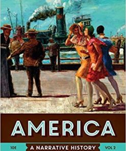 America A Narrative History Tenth Vol 2 10th