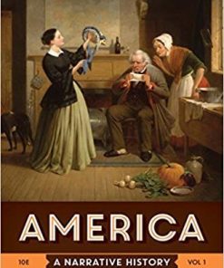 America A Narrative History Tenth Vol 1 10th
