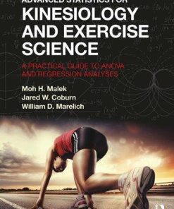 Advanced Statistics For Kinesiology And Exercise Science A Practical Guide To Anova And Regression Analyses