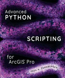 Advanced Python Scripting For Arcgis Pro