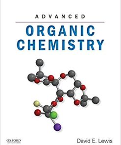 Advanced Organic Chemistry by David E Lewis