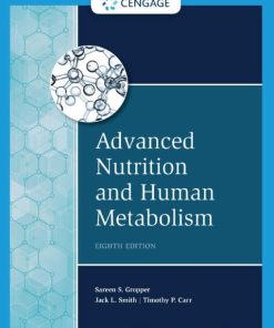 Advanced Nutrition and Human Metabolism 8th 8E Sareen Gropper