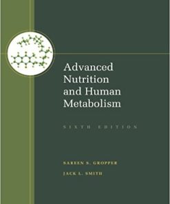 Advanced Nutrition and Human Metabolism 6th