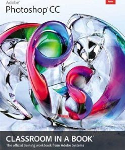Adobe Photoshop Cc Classroom In A Book