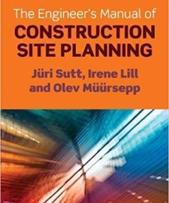 The Engineers Manual Of Construction Site Planning