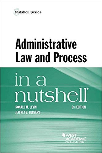 Administrative Law and Process in a Nutshell Nutshells 6th