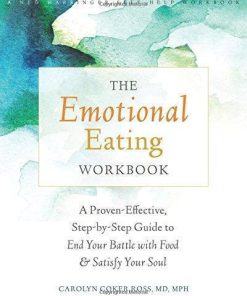 The Emotional Eating Workbook A Proven Effective Step