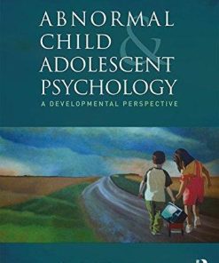Abnormal Child And Adolescent Psychology A Developmental Perspective 2Nd