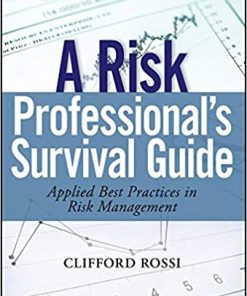 A Risk Professional8217s Survival Guide Applied Best Practices in Risk Management
