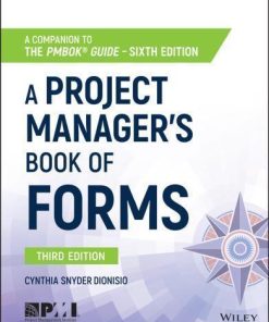 A Project Managers Book Of Forms A Companion To The Pmbok Guide 3Rd