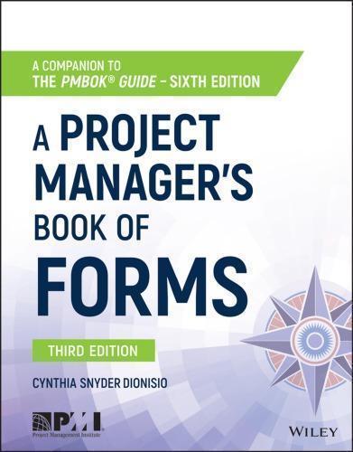 A Project Managers Book Of Forms A Companion To The Pmbok Guide 3Rd